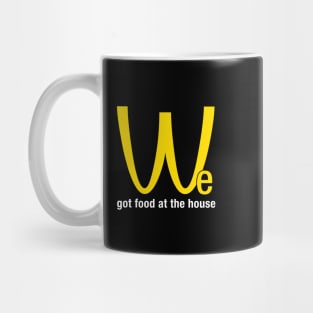 We got food at the house Mug